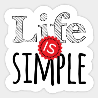 life is simple quotes Sticker